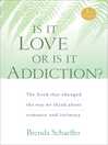Cover image for Is It Love or Is It Addiction